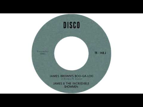 01 James & the Incredible Showmen - James Brown's Boo-Ga-Loo [Tramp Records]