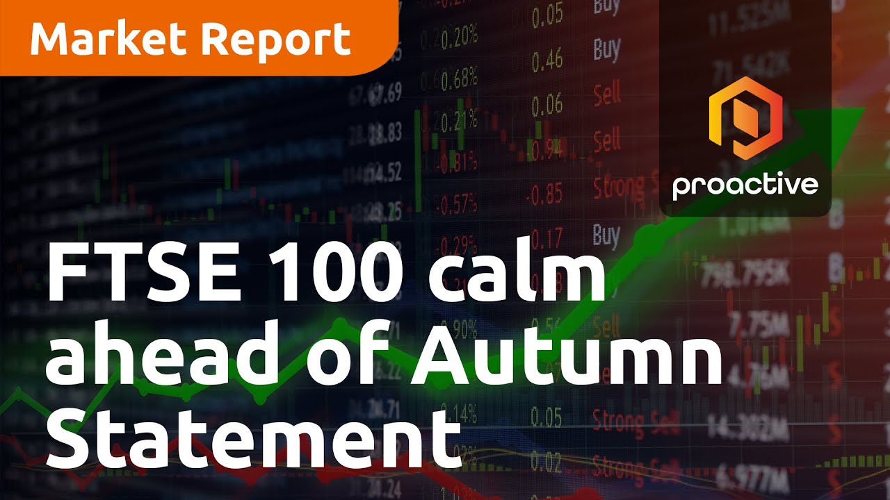 FTSE 100 calm ahead of Autumn Statement — Market Report