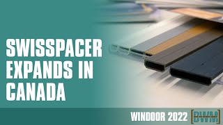 WinDoor 2022: Expansion and Networking Encompass Swisspacer's Time at WinDoor