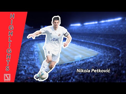 Nikola Petković - Serbian Football player (Highlights)