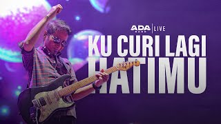 Download lagu Ada Band  - Kucuri Lagi Hatimu (Live) mp3 Download lagu Ada Band  - Kucuri Lagi Hatimu (Live) mp3