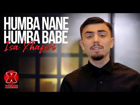 Isa Xhaferi - Humba nane humba babe