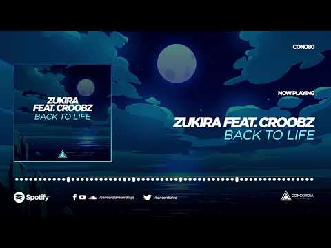 Zukira feat. Croobz - Back To Life