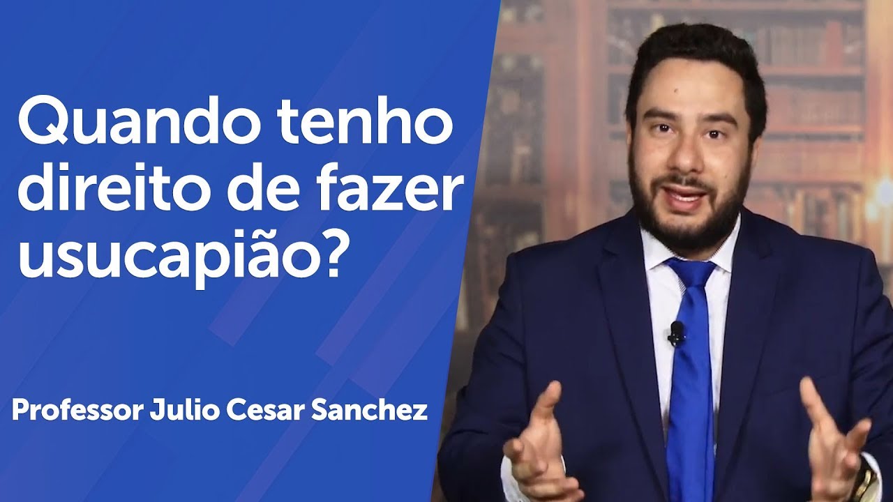 Quando tenho direito de fazer usucapião?