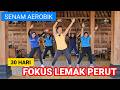 AEROBIK FOKUS LEMAK PERUT 30 HARI PENURUNAN BERAT BADAN