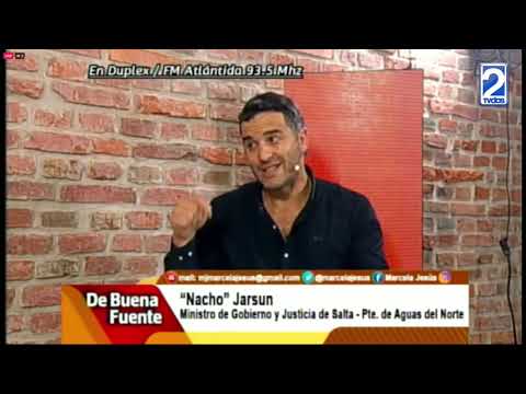 "Nacho" Jarsun - Ministro De Gobierno y Justicia De Salta - Pte. Aguas Del Norte. En De Buena Fuente