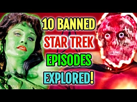 10 Universally Banned Star Trek Episodes That Are Really Interesting - Explored