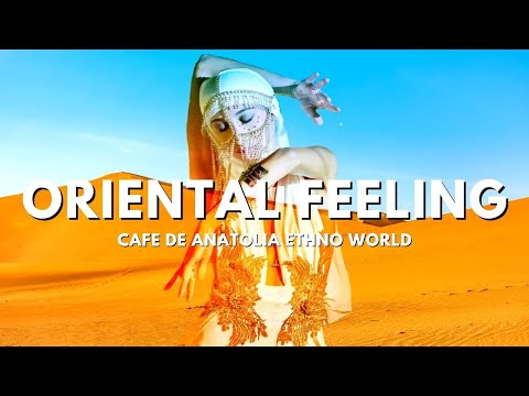 Ethno World - Oriental Feeling (by Cafe De Anatolia)