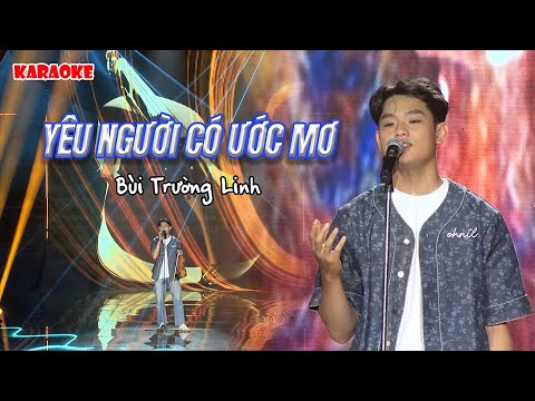 [KARAOKE] Yêu Người Có Ước Mơ - Bùi Trường Linh Audio Lyrics | Big Song Big Deal - Bài Hát Hay Nhất