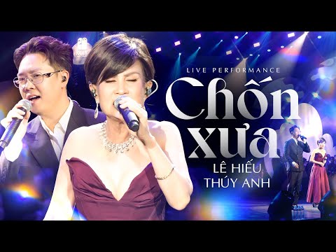 Thuý Anh & Lê Hiếu - Chốn Xưa | Live Stage | Official Music Video | Mây Concert #1