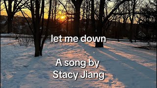 let me down - song by Stacy Jiang, a lyrics video