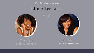 Life After Loss | Fertility Conversations Series