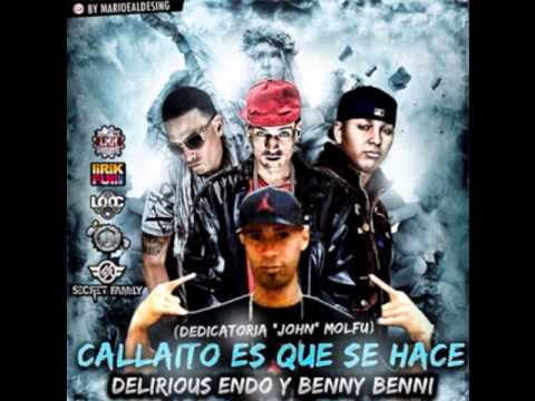 Delirious Ft Endo & Benny Benni -- Callaito Es Que Se Hace