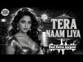 TERA NAAM LIYA ️ Romantic Retro Bollywood Song Black White Classic Vibes