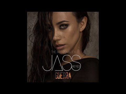 The Artizonals x Jass Reyes - Guerra (Español)