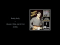Buddy Holly - I Guess I Was Just A Fool (1956)