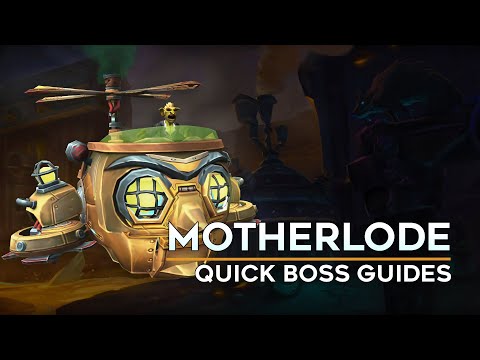 Motherlode Quick Boss Guide