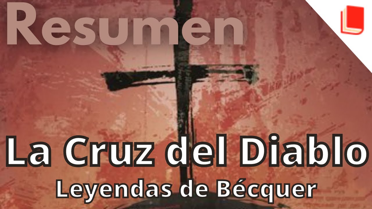 La Cruz del Diablo 🔥 Resumen [Gustavo Adolfo Bécquer] Leyenda