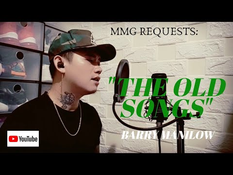 "THE OLD SONGS" By: Barry Manilow (MMG REQUESTS)