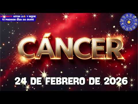 CÁNCER ♋ Algo del pasado vuelve hoy… y no es casualidad | 24 Febrero 2026