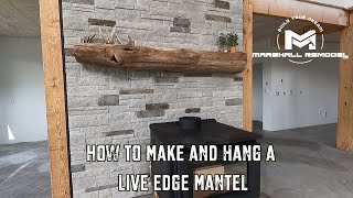 How to Make and Hang A Live Edge Mantel!