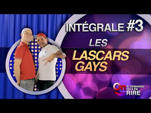 Les Lascars Gays - Intégrale 3 [Passages 11 à 31] #ONDAR