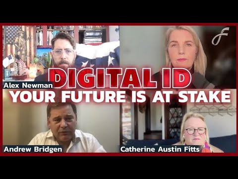 Reject Digital ID or Lose Everything: Catherine Austin Fitts, Alex Newman, Andrew Bridgen