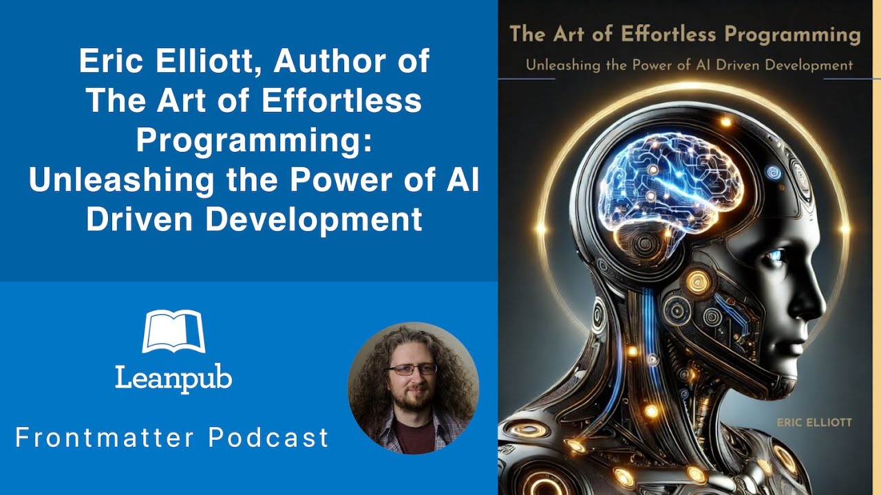 Eric Elliott, Author of The Art of Effortless Programming #podcast #ai ...