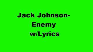 Jack Johnson- Enemy w/Lyrics
