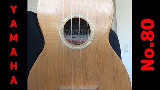 Video thumbnail for ウクレレ探訪44 『YAMAHA No.80』日本のヴィンテージ・ウクレレ by ユークハウス・ウクレレ裏街道