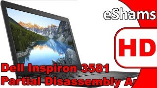 Video thumbnail for Dell Inspiron 3581 Partial Disassembly And Reassembly by eShamsTechTips (eShams)
