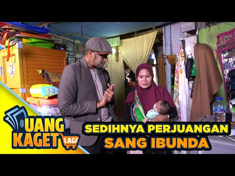 SEDIHNYA MENDENGAR CERITA PERJUANGAN SANG IBUNDA - UANG KAGET LAGI