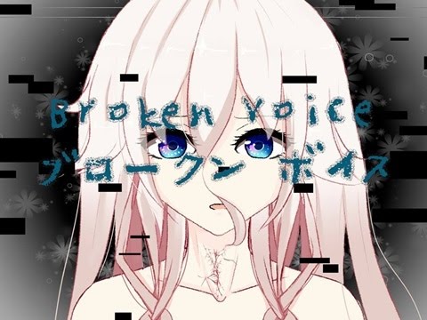 IA - Broken Voice (Original Song)