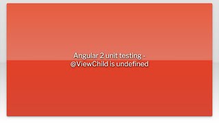 Download the video "Angular 2 unit testing - @ViewChild is undefined"