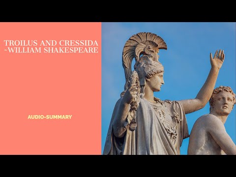 Troilus and Cressida (Outline & Summary) by William Shakespeare