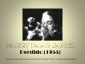 HJ Series - Harry James - Perdido (1955)