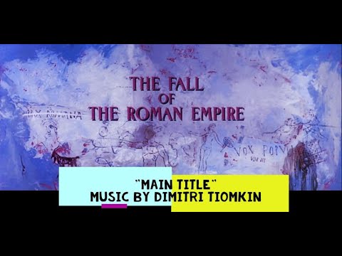"Main Title" [FALL OF THE ROMAN EMPIRE] Dimitri Tiomkin