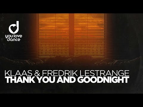 Klaas & Fredrik Lestrange - Thank You And Goodnight