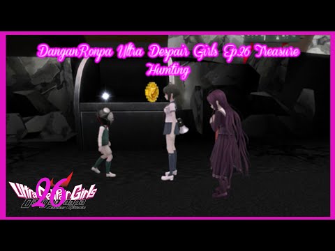 DanganRonpa Ultra Despair Girls Ep 26 Treasure Hunting