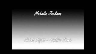 Mahalia Jackson - Silent Night 46bliss Remix