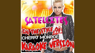 Satellites (In the Style of Cherry Monroe) (Karaoke Version)