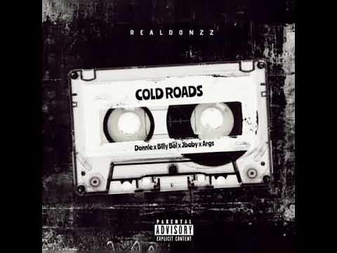 Donnie X Billy Boi x Jbaby x Args - Cold Roads [Audio] (Prod By 28curls) #Realdonzz