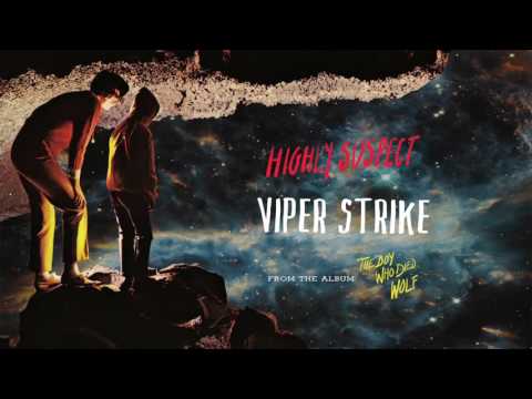 Highly Suspect - Viper Strike [Audio Only]