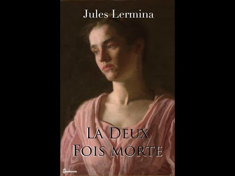 Livre Audio - Jules LERMINA - La deux fois morte - part 1