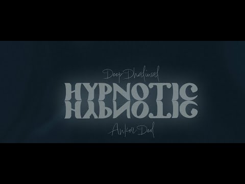 Hypnotic (Visualizer) | Deep Dhaliwal X Anker Deol