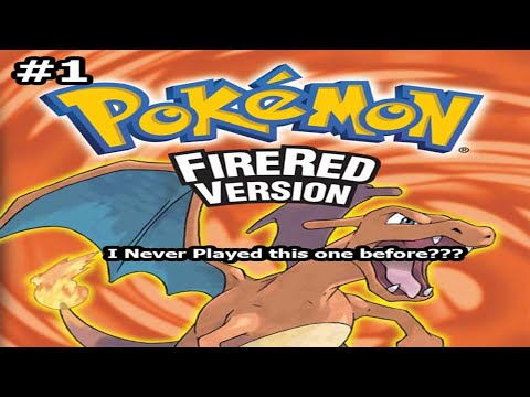 Pokemon FireRed: I Never Played this one before???