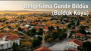 Belgefîlma Gundê Bildûx (Bulduk Köyü)