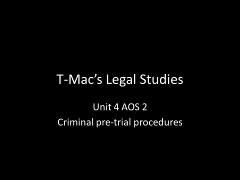 VCE Legal Studies - Unit 4 AOS2 - Criminal pre-trial procedures