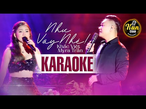 Karaoke Như Vậy Nhé - Khắc Việt, Myra Trần | Karaoke Nhạc Trẻ Song Ca | Kun Chan Karaoke