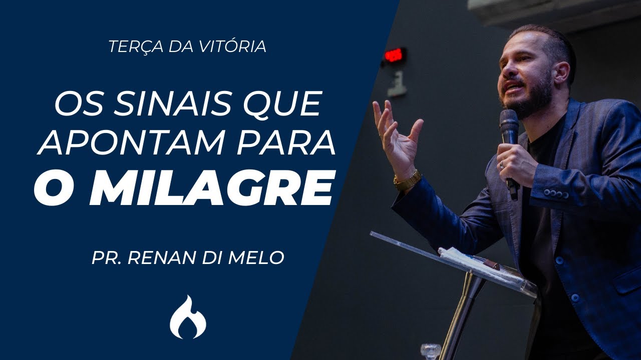 Os sinais que apontam para o MILAGRE | Pr. Renan Di Melo
